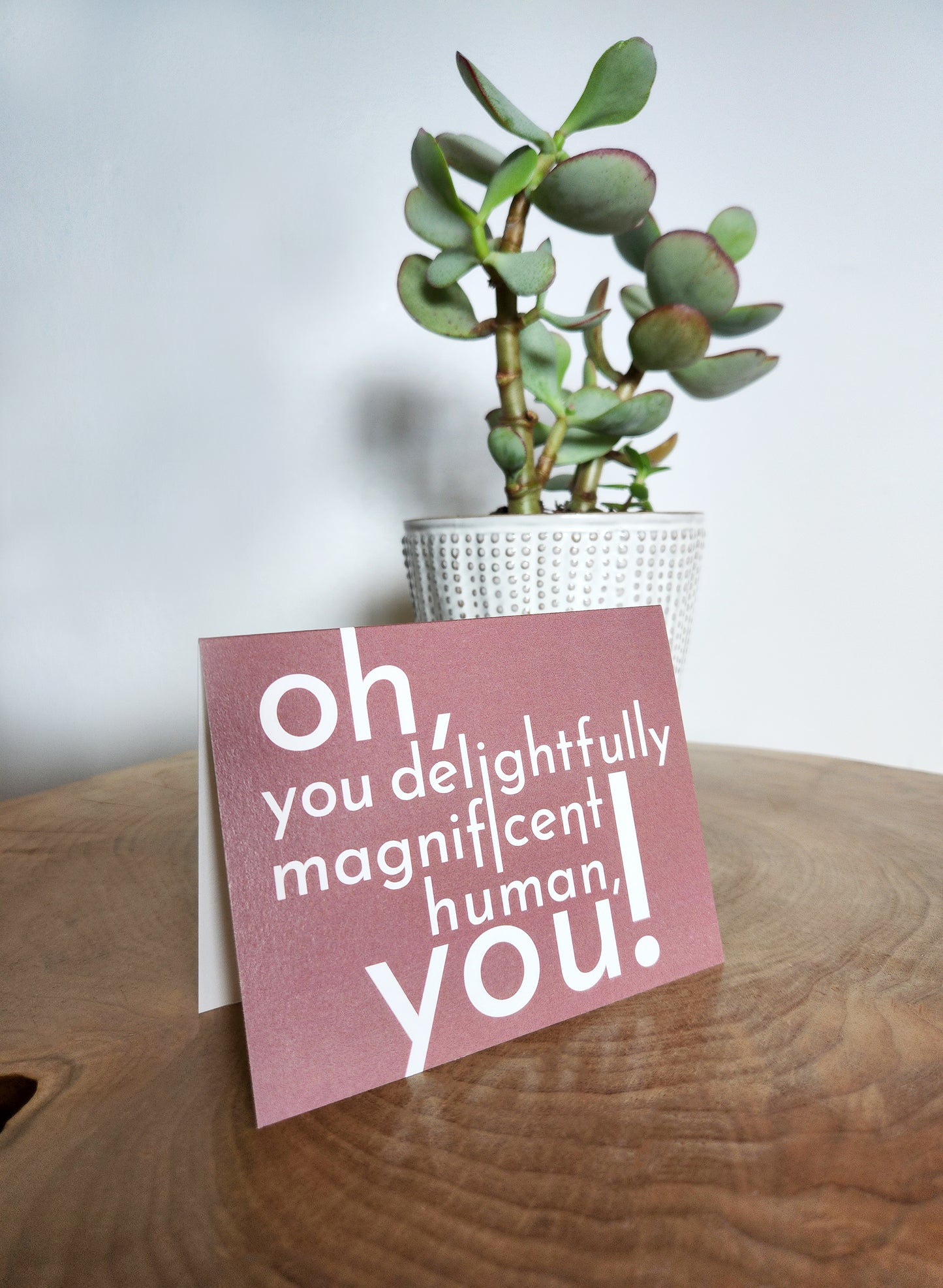 'Magnificent Human' Friendship Card